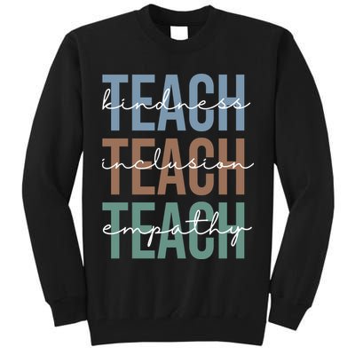 Teach Kindness Inclusion Empathy Tall Sweatshirt