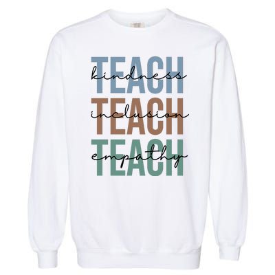 Teach Kindness Inclusion Empathy Garment-Dyed Sweatshirt