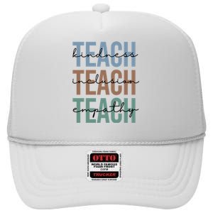 Teach Kindness Inclusion Empathy High Crown Mesh Back Trucker Hat