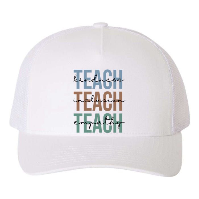 Teach Kindness Inclusion Empathy Yupoong Adult 5-Panel Trucker Hat