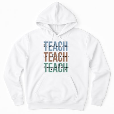 Teach Kindness Inclusion Empathy Hoodie