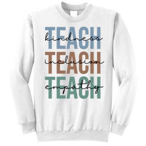 Teach Kindness Inclusion Empathy Sweatshirt