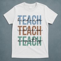 Teach Kindness Inclusion Empathy T-Shirt
