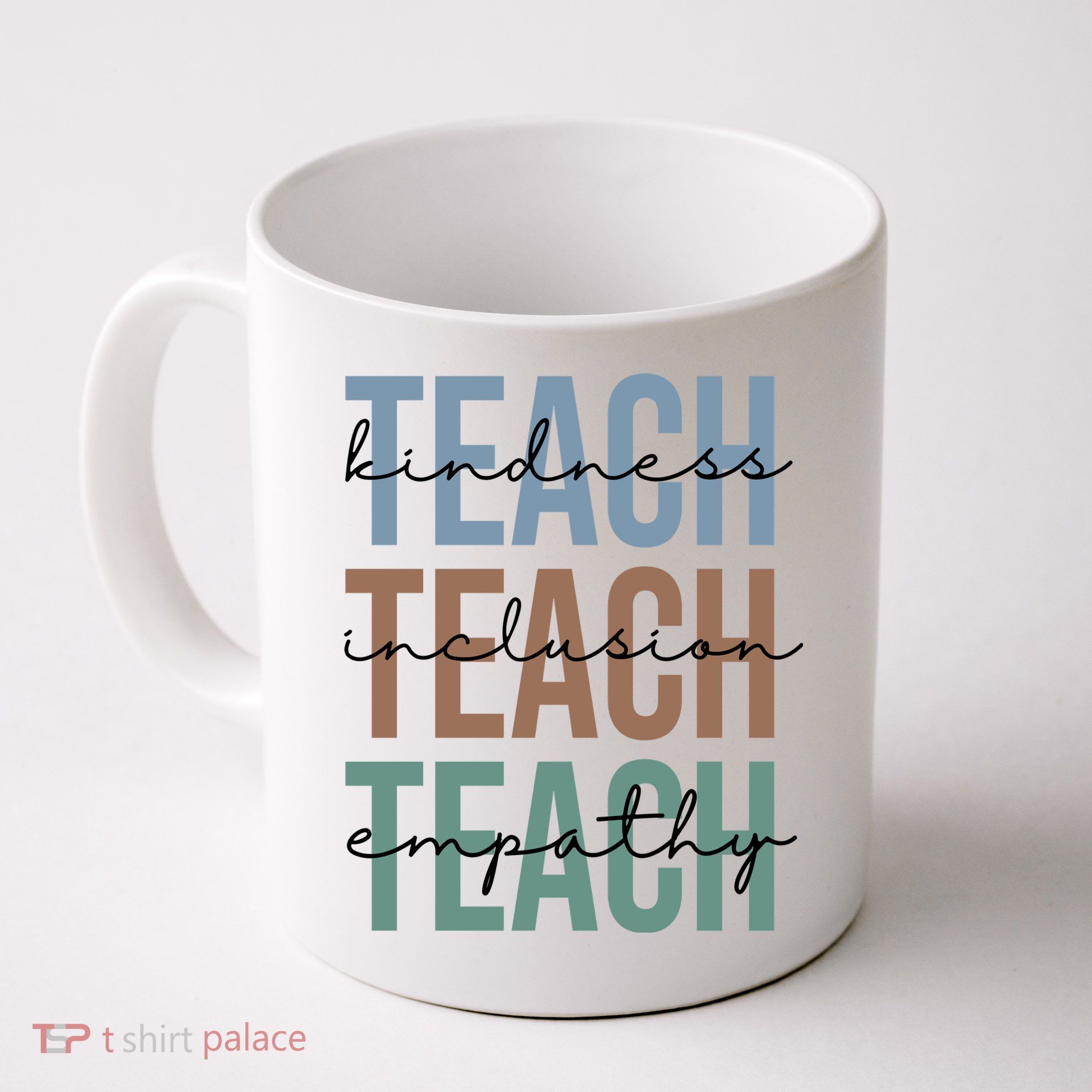 Teach Kindness Inclusion Empathy Mug