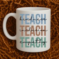 Teach Kindness Inclusion Empathy Mug