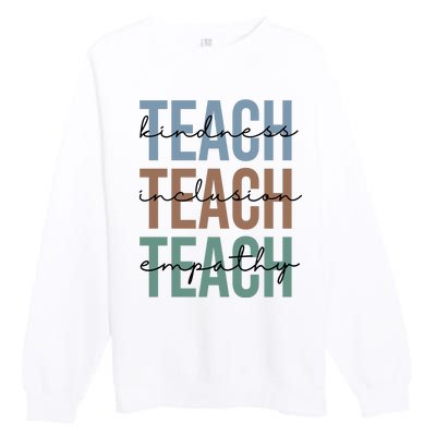 Teach Kindness Inclusion Empathy Premium Crewneck Sweatshirt