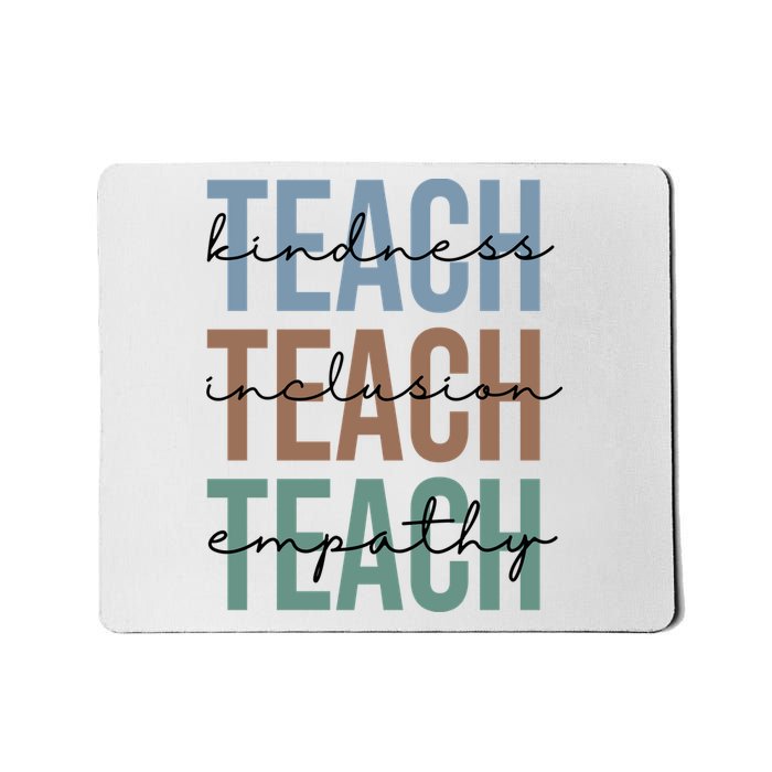 Teach Kindness Inclusion Empathy Mousepad