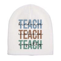 Teach Kindness Inclusion Empathy Short Acrylic Beanie