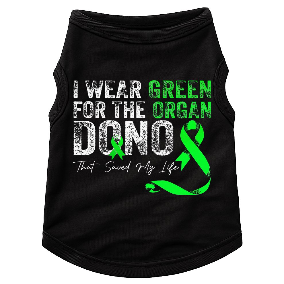 Transplant Kidney Liver Surgery Green For The Organ Donor Doggie Tank