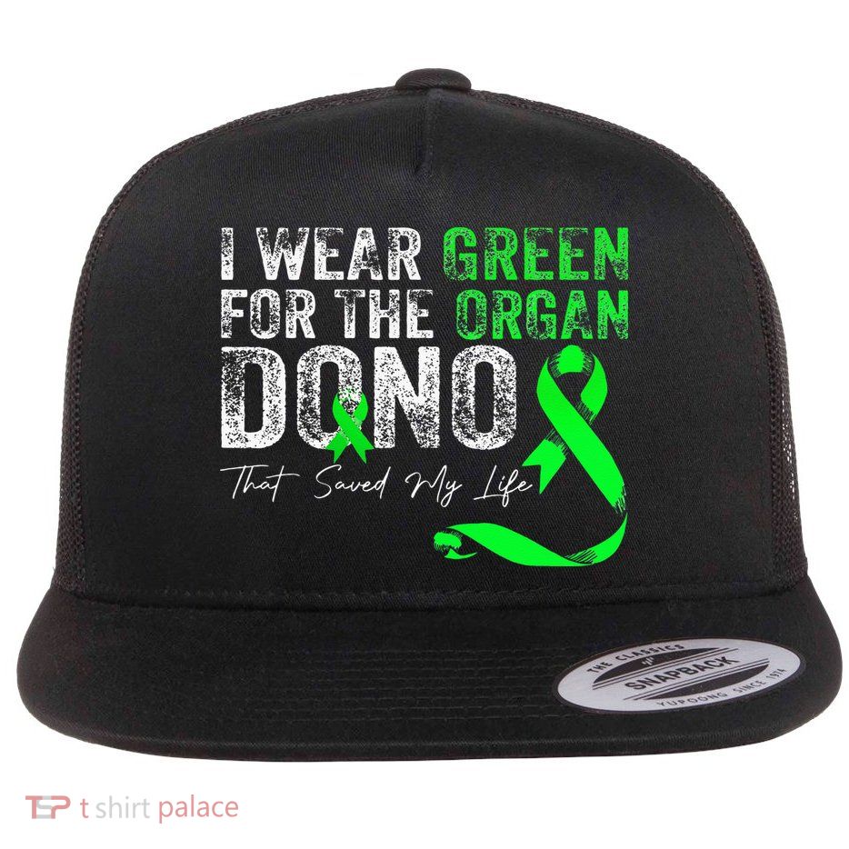 Transplant Kidney Liver Surgery Green For The Organ Donor Flatbill Hat