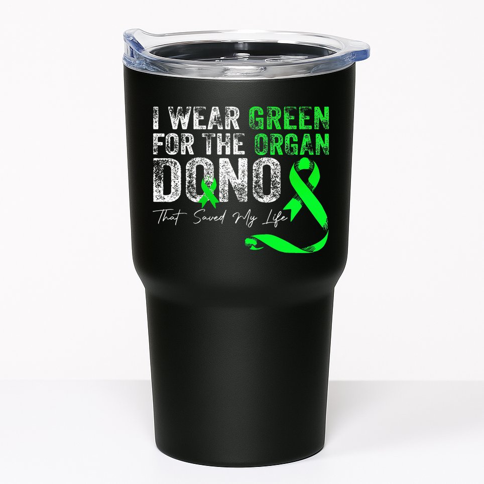 Transplant Kidney Liver Surgery Green For The Organ Donor Tumbler