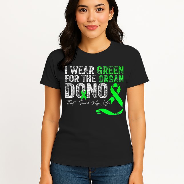 Transplant Kidney Liver Surgery Green For The Organ Donor Womens T-Shirt