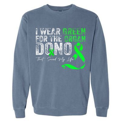 Transplant Kidney Liver Surgery Green For The Organ Donor Garment-Dyed Sweatshirt