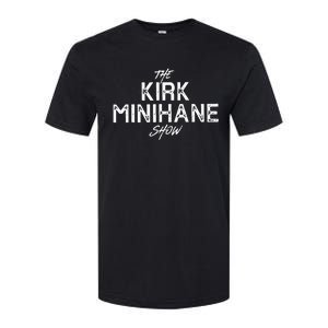 The Kirk Minihane Show Softstyle CVC T-Shirt