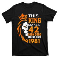 This King Makes 42 Look Good Legend Since 1981 T-Shirt