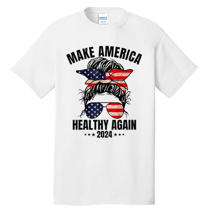 Trump Kennedy Make America Healthy Again Messy Bun Us Flag Tall T-Shirt