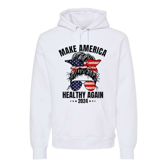 Trump Kennedy Make America Healthy Again Messy Bun Us Flag Premium Hoodie