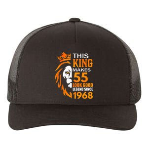 This King Makes 55 Look Good Legend Since 1968 Yupoong Adult 5-Panel Trucker Hat