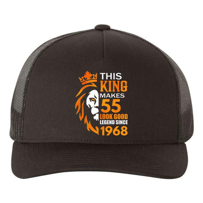 This King Makes 55 Look Good Legend Since 1968 Yupoong Adult 5-Panel Trucker Hat