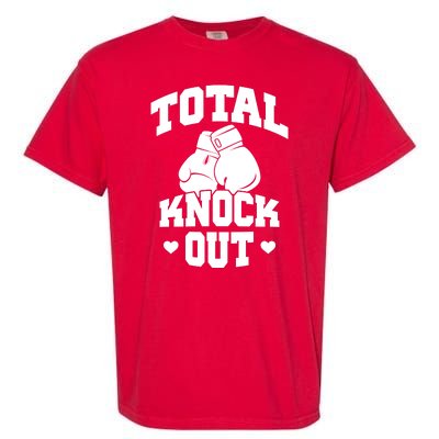 Total Knock Out Boxing Cute Gift Garment-Dyed Heavyweight T-Shirt