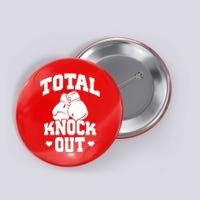 Total Knock Out Boxing Cute Gift Button