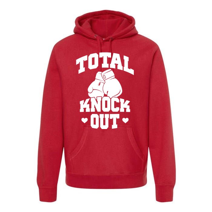 Total Knock Out Boxing Cute Gift Premium Hoodie