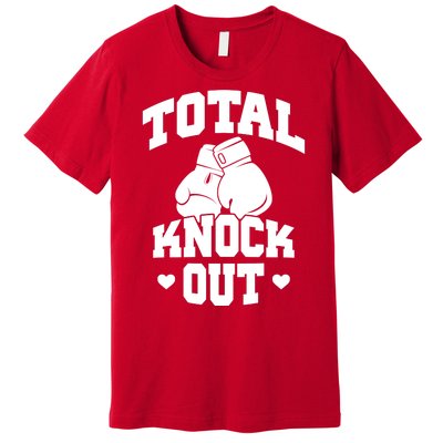 Total Knock Out Boxing Cute Gift Premium T-Shirt