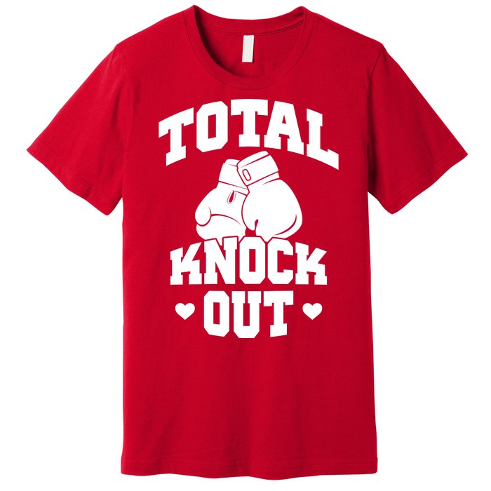 Total Knock Out Boxing Cute Gift Premium T-Shirt