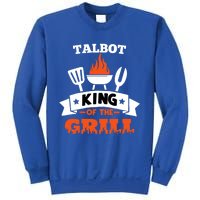 Talbot King Of The Grill Grilling Bbq Chef Master Cooking Gift Sweatshirt