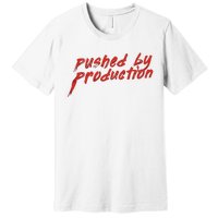 Tia Kofi Pushed By Production Premium T-Shirt