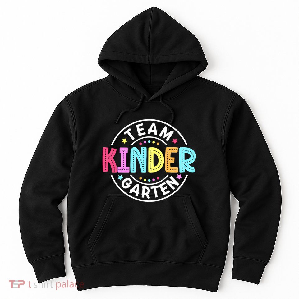 Team Kindergarten Teacher Back To School Kindergarten Squad Hoodie