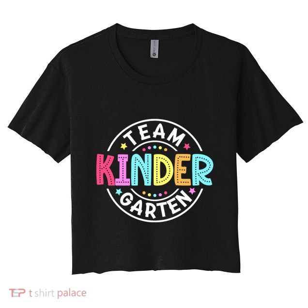 Team Kindergarten Teacher Back To School Kindergarten Squad Crop Top
