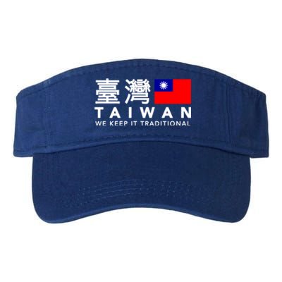 Taiwan Keep Traditional I Love Taiwan Flag Free Taiwan Pride Funny Gift Valucap Bio-Washed Visor