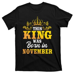 This King Was Born In November Birthday Party Celebration T-Shirt