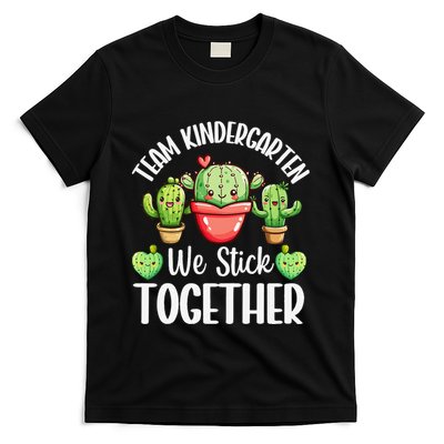 Team Kindergarten We Stick Together Cactus Back To School Gift T-Shirt