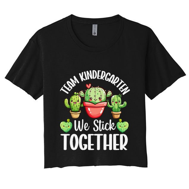 Team Kindergarten We Stick Together Cactus Back To School Gift Crop Top