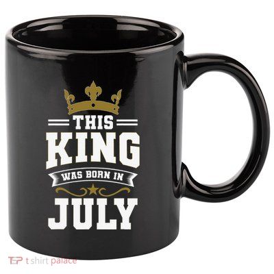 This King Was Born In July Birthday Party Celebration 11oz C Handle Ceramic Mug