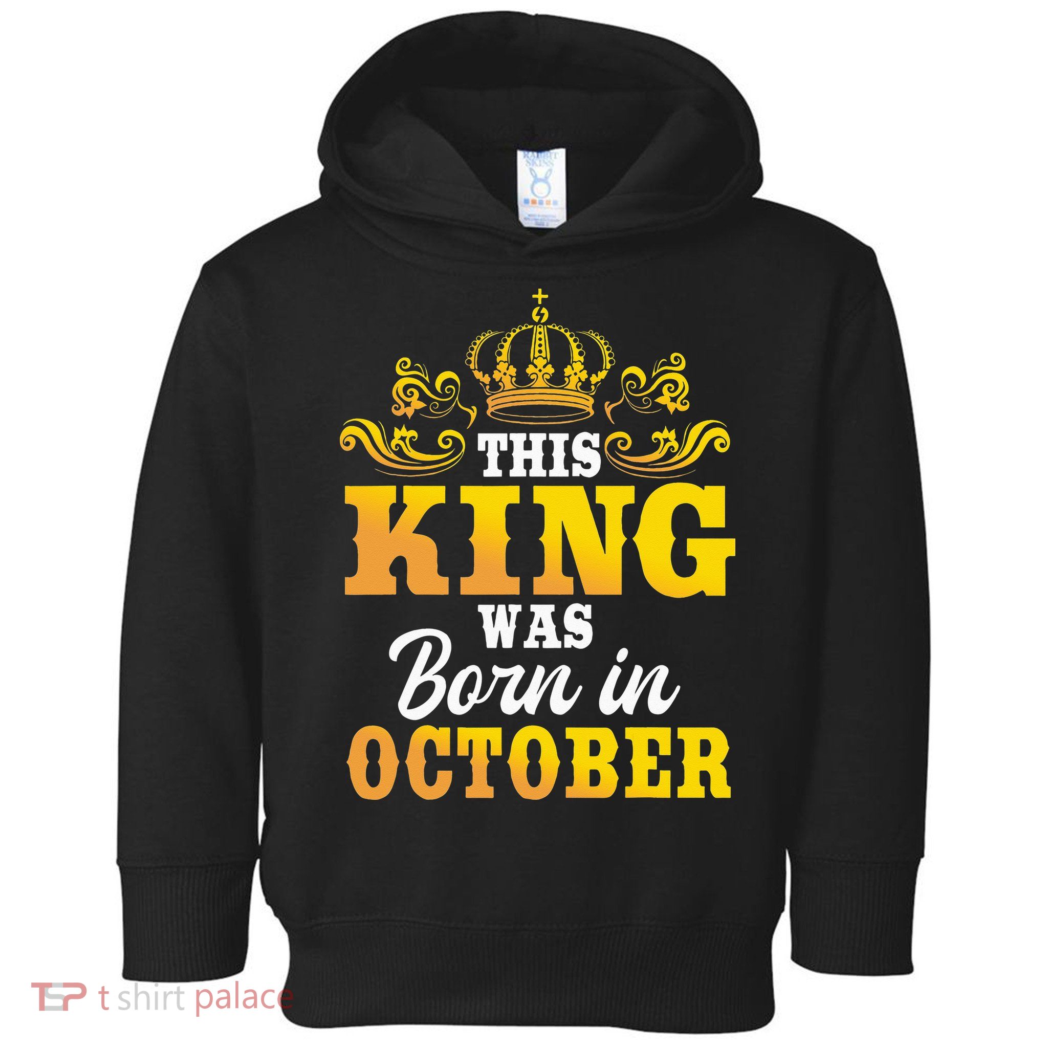 This King Was Born In October Birthday Party Celebration Toddler Hoodie