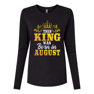 This King Was Born In August Birthday Party Celebration Womens Cotton Relaxed Long Sleeve T-Shirt