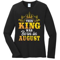 This King Was Born In August Birthday Party Celebration Ladies Long Sleeve Shirt