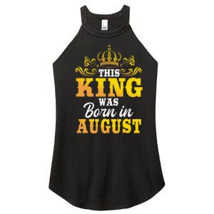 This King Was Born In August Birthday Party Celebration Women's Perfect Tri Rocker Tank