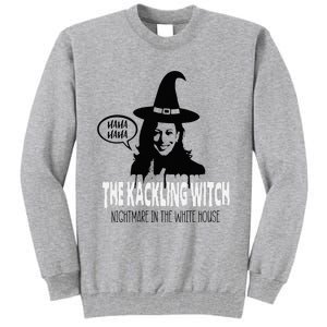 The Kackling Witch Kamala Harris Halloween Election 2024 Tall Sweatshirt