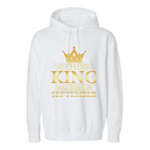 This King Was Born In September Birthday Celebration Gift Garment-Dyed Fleece Hoodie