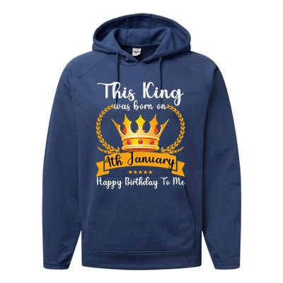 This King Was Born On 4th January Cool Jan Father Papa Uncle Performance Fleece Hoodie