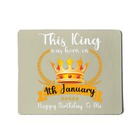 This King Was Born On 4th January Cool Jan Father Papa Uncle Mousepad