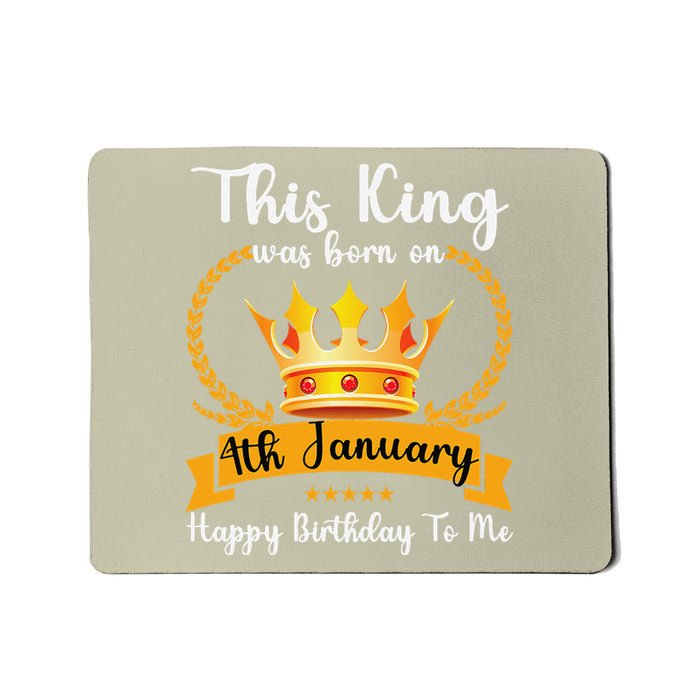 This King Was Born On 4th January Cool Jan Father Papa Uncle Mousepad