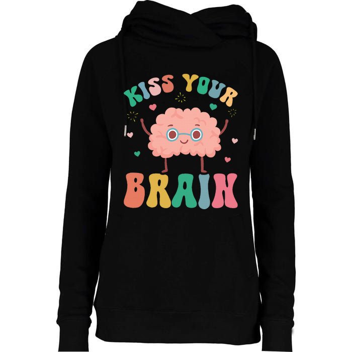 Teacher Kiss Your Brain Student Cute Funny Back To School Womens Funnel Neck Pullover Hood