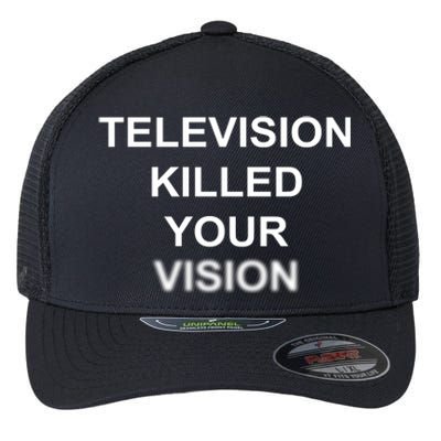 Television Killed Your Vision Flexfit Unipanel Trucker Cap