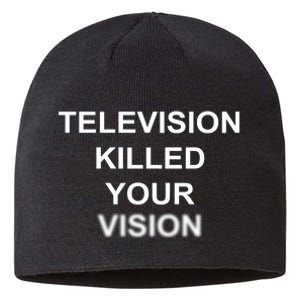 Television Killed Your Vision Sustainable Beanie