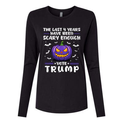 The Last 4 Years Have Been Scary Enough Vote Trump Halloween Womens Cotton Relaxed Long Sleeve T-Shirt